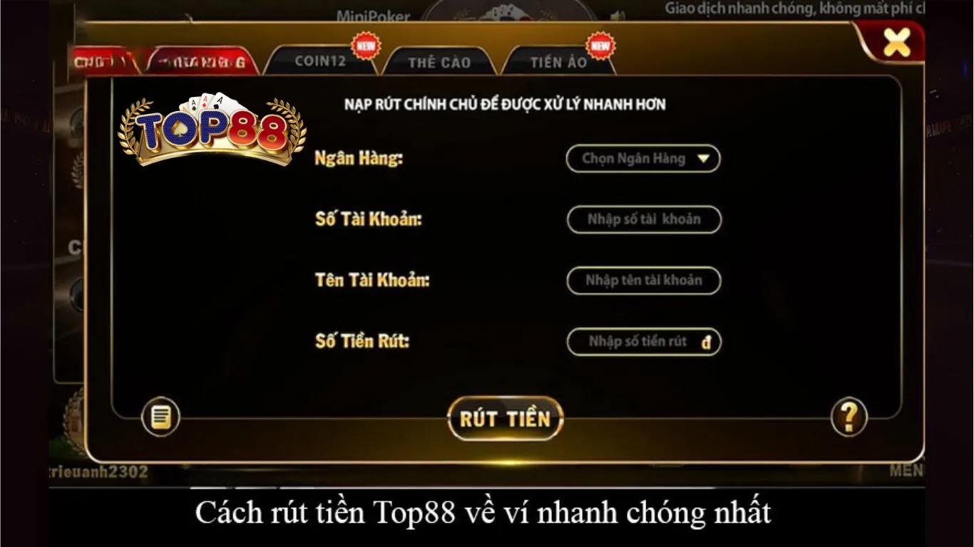 Hướng Dẫn Rút Tiền Top88 Nhanh Chóng Với Nhiều Phương Thức Uy Tín Điều kiện để rút tiền tại cổng game Top88