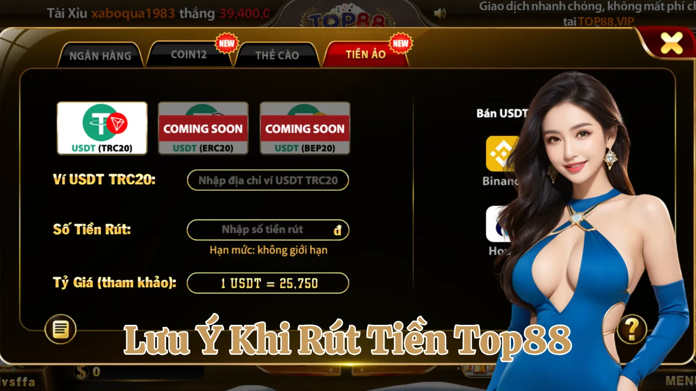 Lưu Ý Khi Rút Tiền Top88 – Những Điều Thành Viên Cần Biết Những điều cần lưu ý khi rút tiền Top88